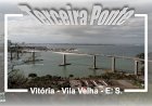 Terceira Ponte - Vitória - Vila Velha - E. S.