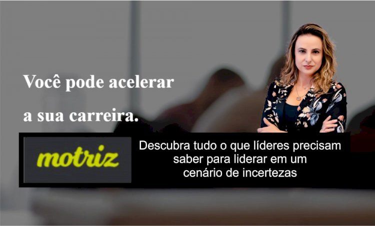 Motriz – Evolução Executiva